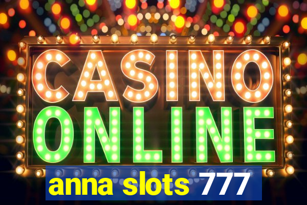 anna slots 777